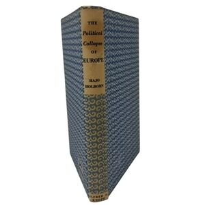 The Political Collapse of Europe By Hajo Holborn 1957‎ Alfred Knopf Vintage Book